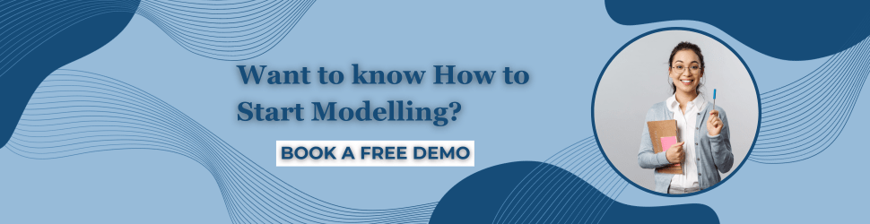 Want to know How to Start Modelling