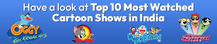 Top 10 Most Watched Cartoon Shows in India