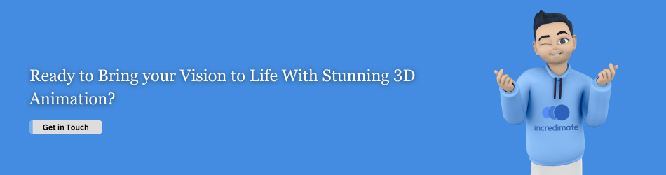 Ready to Bring your Vision to Life With Stunning 3D Animation