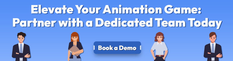 Elevate Your Animation Game: Partner with a Dedicated Team Today